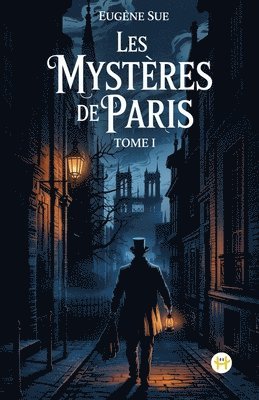 Eugène Sue - Les mystères de Paris, Tome I, Övrigt
