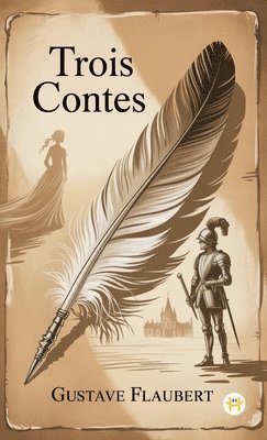 Gustave Flaubert - Trois contes, Inbunden
