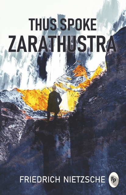 Friedrich Nietzsche - Thus Spoke Zarathustra, E-bok