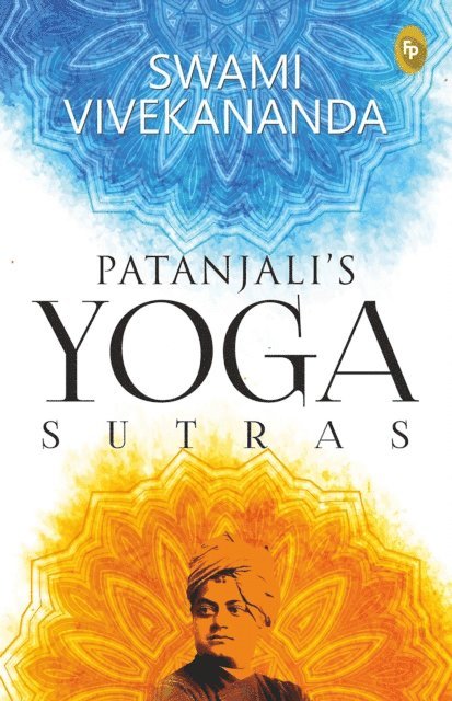 Swami Vivekananda - Patanjali's Yoga Sutras, E-bok