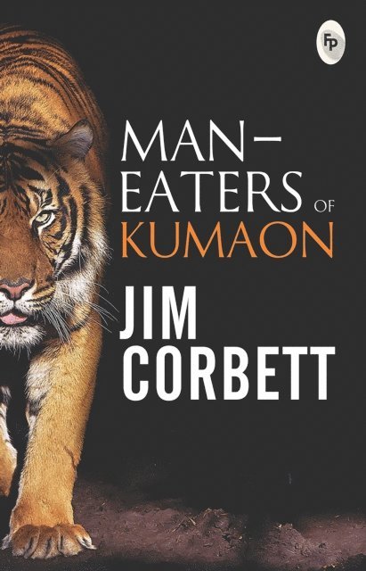 Jim Corbett - Man-eaters of Kumaon, E-bok
