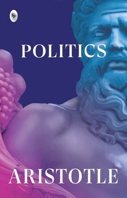 Aristotle - Politics, E-bok