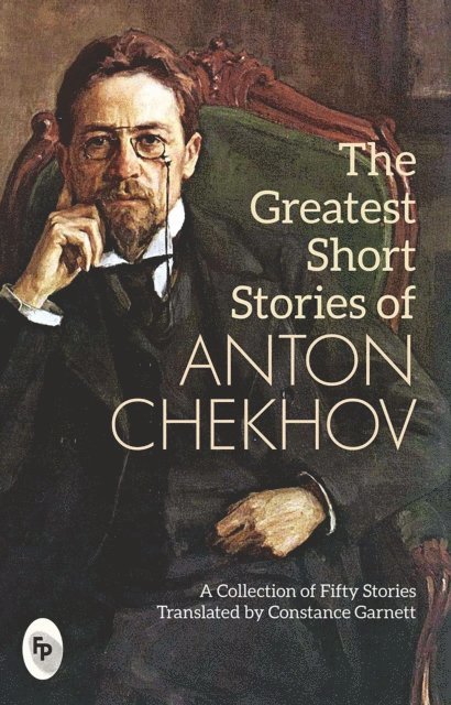 Anton Chekhov - Greatest Short Stories of Anton Chekhov, E-bok