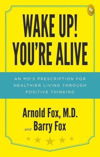 Arnold Fox - Wake Up! You're Alive, E-bok