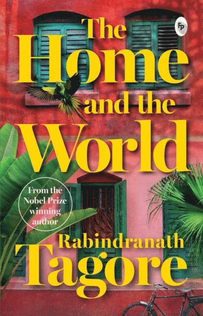 Rabindranath Tagore - Home and the World, E-bok