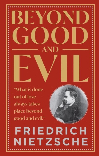 Friedrich Nietzsche - Beyond Good And Evil, E-bok