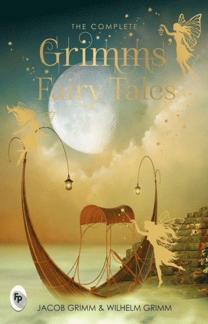 Jacob Grimm - Complete Grimm's Fairy Tales, E-bok