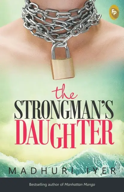 Madhuri Iyer - Strongman's Daughter, E-bok. Tillgänglighet: Lägg i varukorg