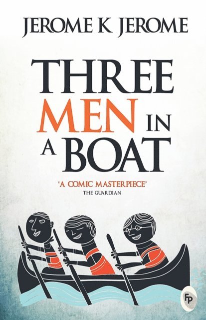 Jerome K. Jerome - Three Men In A Boat, E-bok