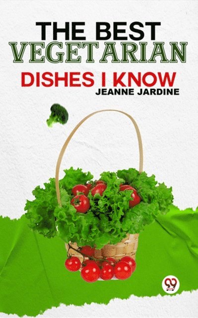 Jeanne Jardine - Best Vegetarian Dishes I Know, E-bok. Tillgänglighet: Lägg i varukorg