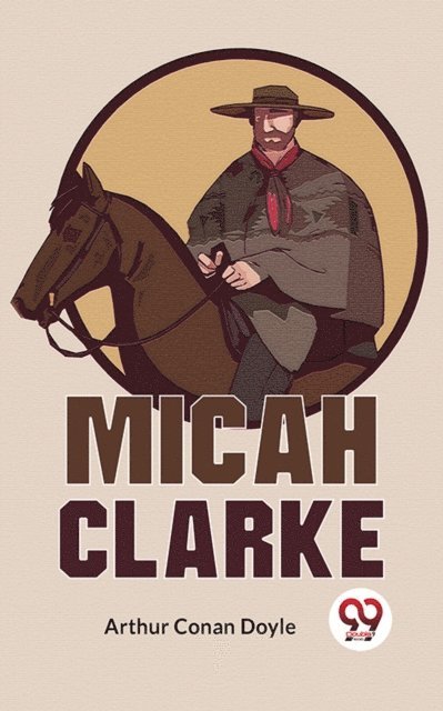 Conan Doyle - Micah Clarke, E-bok