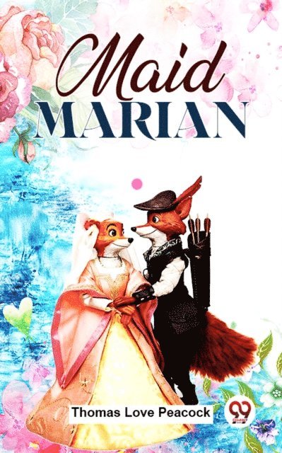 Thomas Love Peacock - Maid Marian, E-bok