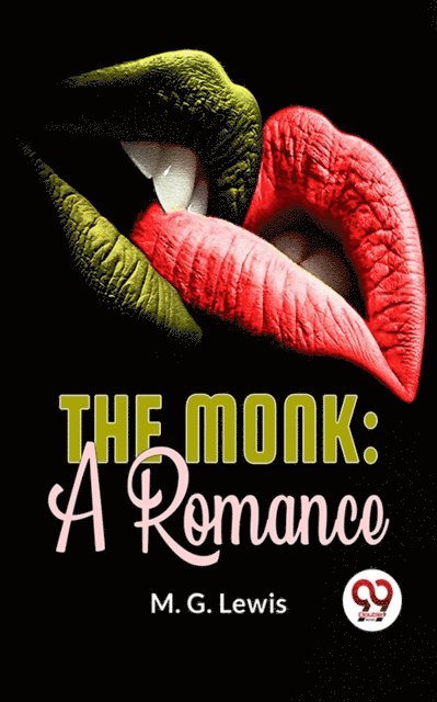 M. G. Lewis - Monk: A Romance, E-bok