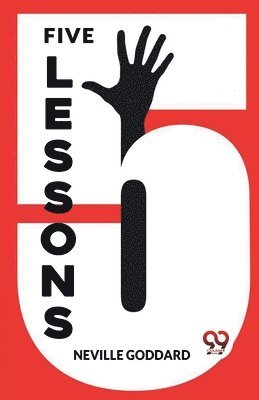Neville Goddard - Five Lessons, Häftad