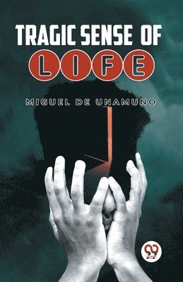 Miguel De Unamuno - Tragic Sense of Life, Häftad