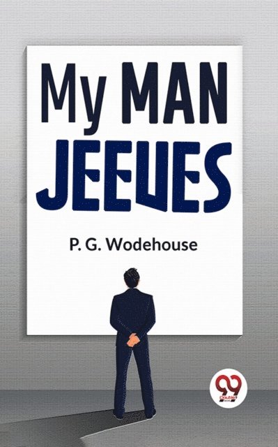 P. G. Wodehouse - My Man Jeeves, E-bok
