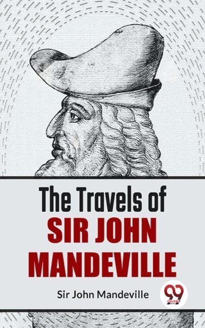 Sir John Mandeville - Travels Of Sir John Mandeville, E-bok