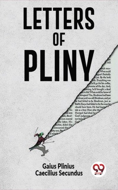 Gaius Plinius Caecilius Secundus - Letters Of Pliny, E-bok
