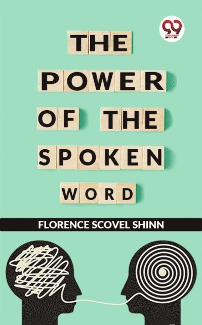 Florence Scovel Shinn - Power Of The Spoken Word, E-bok
