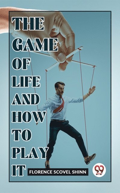 Florence Scovel Shinn - Game Of Life And How To Play It, E-bok