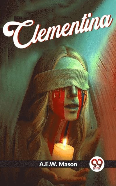A.E.W. Mason - Clementina, E-bok