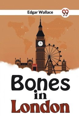 Edgar Wallace - Bones in London, Häftad