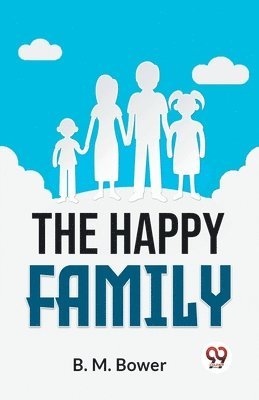B.M. Bower - Happy Family, Häftad