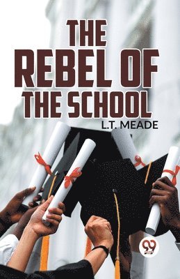 L.T. Meade - Rebel of the School, Häftad