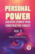 Personal Power Creative Power Your Constructive Forces