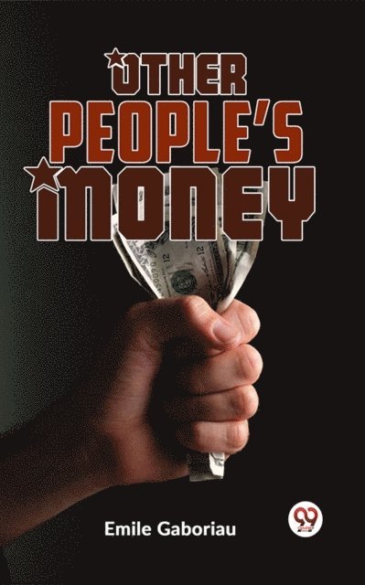 Emile Gaboriau - Other People'S Money, E-bok