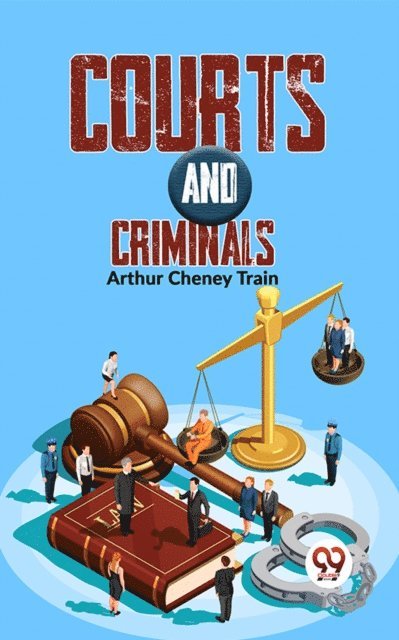 Arthur cheney Train - Courts And Criminals, E-bok