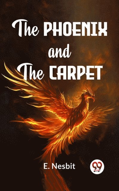E. Nesbit - Phoenix And The Carpet, E-bok