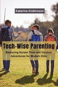 Tech-Wise Parenting