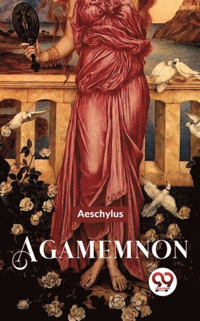 Aeschylus - Agamemnon, E-bok