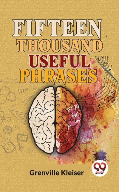Grenville Kleiser - Fifteen Thousand Useful Phrases, E-bok