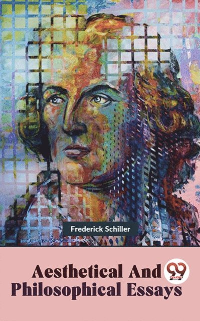 Frederick Schiller - Aesthetical And Philosophical Essays, E-bok. Tillgänglighet: Lägg i varukorg