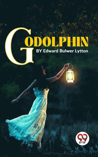Edward Bulwer Lytton - Godolphin, E-bok
