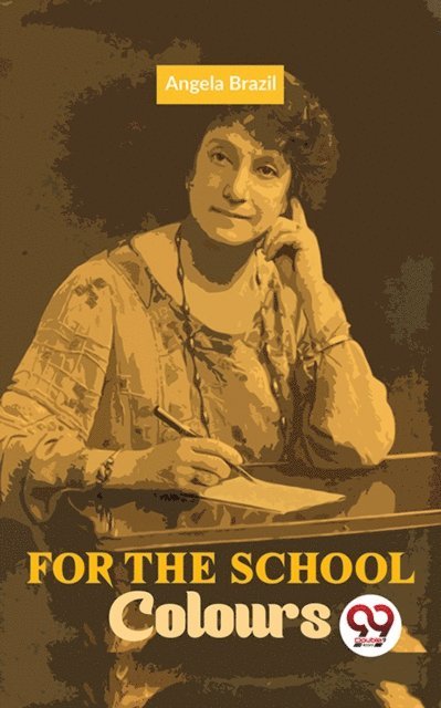 Angela Brazil - For The School Colours, E-bok