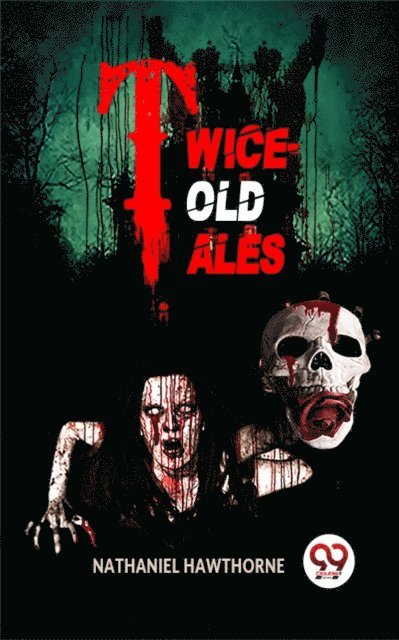 Nathaniel Hawthorne - Twice-Told Tales, E-bok