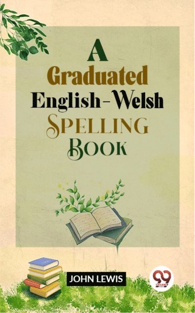 John Lewis - Graduated English-Welsh Spelling Book, E-bok