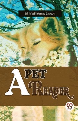 Edith Wilhelmina Lawson - Pet Reader, Häftad. Tillgänglighet: Lägg i varukorg