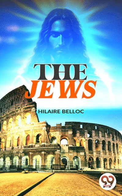 Hilaire Belloc - Jews, E-bok