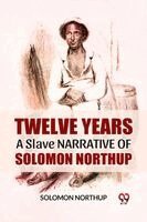 Solomon Northup - Twelve Years A Slave  Narrative Of Solomon Northup, Häftad
