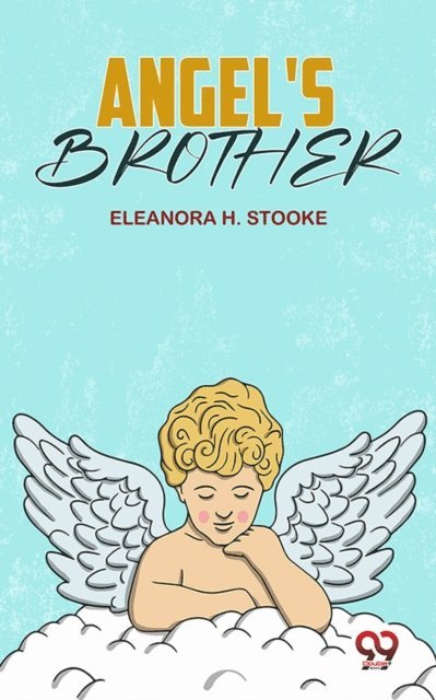 Eleanora H. Stooke - Angel'S Brother, E-bok
