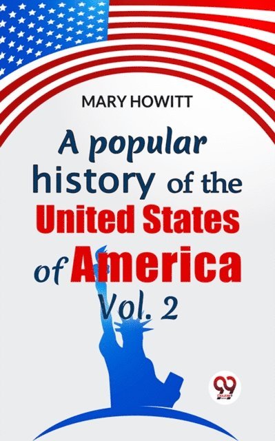 Mary Howitt - Popular History Of The United States Of America Vol.2, E-bok