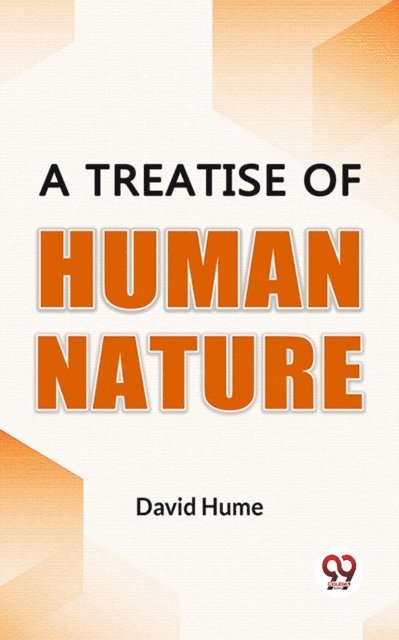 David Hume - Treatise Of Human Nature, E-bok