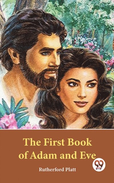 Rutherford Platt - First Book Of Adam And Eve, E-bok