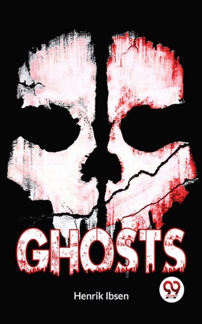 Henrik Ibsen - Ghosts, E-bok