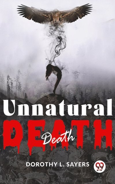 Dorothy L. Sayers - Unnatural Death, E-bok