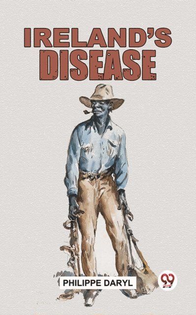 Philippe Daryl - Ireland'S Disease, E-bok